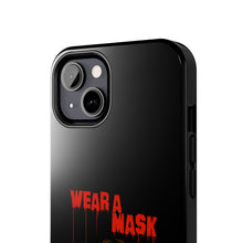 Load image into Gallery viewer, Wear a Mask Tough Phone Case (iPhone &amp; Samsung)