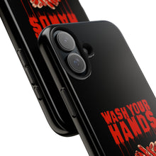Load image into Gallery viewer, Wash Your Hands Tough Phone Case (iPhone &amp; Samsung)