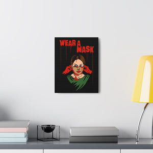 Wear a Mask Canvas Print (Various Sizes)