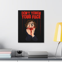 Load image into Gallery viewer, Don&#39;t Touch Your Face Canvas Print (Various Sizes)