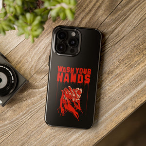 Wash Your Hands Tough Phone Case (iPhone & Samsung)