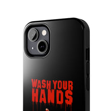 Load image into Gallery viewer, Wash Your Hands Tough Phone Case (iPhone &amp; Samsung)