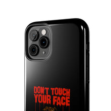 Load image into Gallery viewer, Don't Touch Your Face Tough Phone Case (iPhone &amp; Samsung)