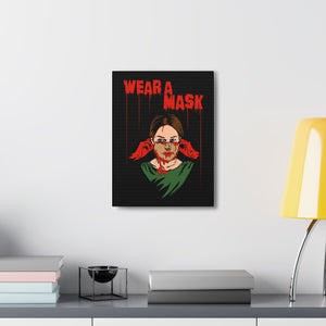 Wear a Mask Canvas Print (Various Sizes)