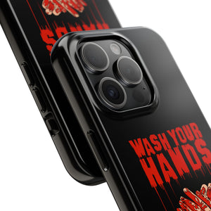 Wash Your Hands Tough Phone Case (iPhone & Samsung)