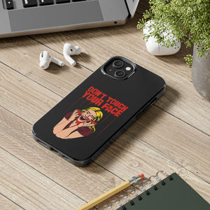 Don't Touch Your Face v.2 Tough Phone Case (iPhone & Samsung)