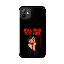 Load image into Gallery viewer, Don't Touch Your Face Tough Phone Case (iPhone &amp; Samsung)