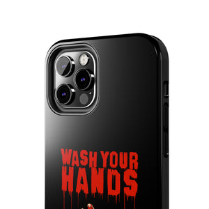 Wash Your Hands Tough Phone Case (iPhone & Samsung)