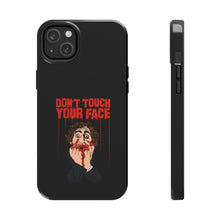 Load image into Gallery viewer, Don't Touch Your Face Tough Phone Case (iPhone &amp; Samsung)