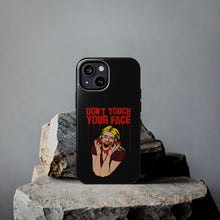 Load image into Gallery viewer, Don&#39;t Touch Your Face v.2 Tough Phone Case (iPhone &amp; Samsung)