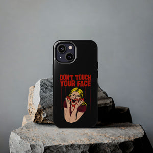 Don't Touch Your Face v.2 Tough Phone Case (iPhone & Samsung)