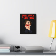 Load image into Gallery viewer, Don&#39;t Touch Your Face Canvas Print (Various Sizes)