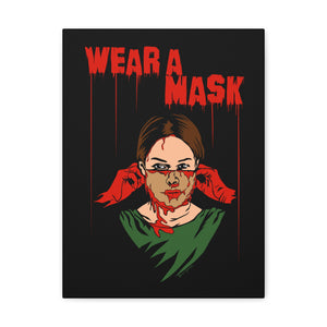 Wear a Mask Canvas Print (Various Sizes)