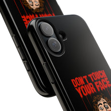 Load image into Gallery viewer, Don't Touch Your Face Tough Phone Case (iPhone &amp; Samsung)