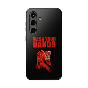 Wash Your Hands Tough Phone Case (iPhone & Samsung)