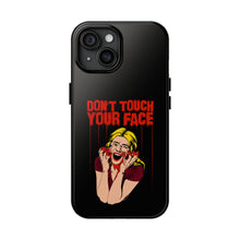 Load image into Gallery viewer, Don&#39;t Touch Your Face v.2 Tough Phone Case (iPhone &amp; Samsung)