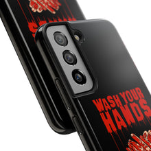 Load image into Gallery viewer, Wash Your Hands Tough Phone Case (iPhone &amp; Samsung)