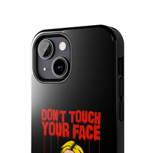 Load image into Gallery viewer, Don&#39;t Touch Your Face v.2 Tough Phone Case (iPhone &amp; Samsung)