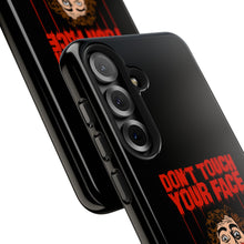 Load image into Gallery viewer, Don't Touch Your Face Tough Phone Case (iPhone &amp; Samsung)