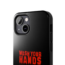Load image into Gallery viewer, Wash Your Hands Tough Phone Case (iPhone &amp; Samsung)
