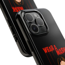 Load image into Gallery viewer, Wear a Mask Tough Phone Case (iPhone &amp; Samsung)