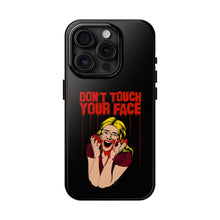 Load image into Gallery viewer, Don&#39;t Touch Your Face v.2 Tough Phone Case (iPhone &amp; Samsung)