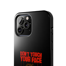 Load image into Gallery viewer, Don't Touch Your Face Tough Phone Case (iPhone &amp; Samsung)
