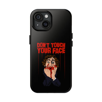 Don't Touch Your Face Tough Phone Case (iPhone & Samsung)