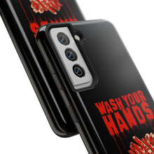 Load image into Gallery viewer, Wash Your Hands Tough Phone Case (iPhone &amp; Samsung)