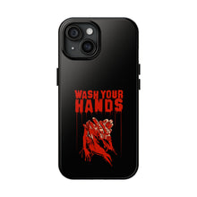 Load image into Gallery viewer, Wash Your Hands Tough Phone Case (iPhone &amp; Samsung)