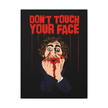 Load image into Gallery viewer, Don&#39;t Touch Your Face Canvas Print (Various Sizes)