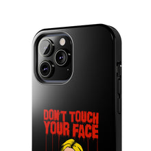 Load image into Gallery viewer, Don&#39;t Touch Your Face v.2 Tough Phone Case (iPhone &amp; Samsung)