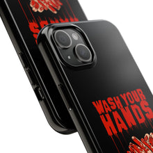 Load image into Gallery viewer, Wash Your Hands Tough Phone Case (iPhone &amp; Samsung)