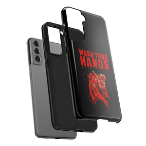 Wash Your Hands Tough Phone Case (iPhone & Samsung)