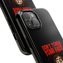 Load image into Gallery viewer, Don't Touch Your Face Tough Phone Case (iPhone &amp; Samsung)
