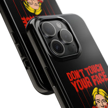 Load image into Gallery viewer, Don&#39;t Touch Your Face v.2 Tough Phone Case (iPhone &amp; Samsung)