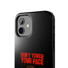Load image into Gallery viewer, Don't Touch Your Face Tough Phone Case (iPhone &amp; Samsung)