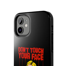 Load image into Gallery viewer, Don&#39;t Touch Your Face v.2 Tough Phone Case (iPhone &amp; Samsung)