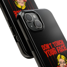 Load image into Gallery viewer, Don&#39;t Touch Your Face v.2 Tough Phone Case (iPhone &amp; Samsung)