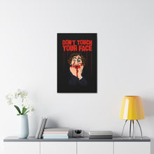 Load image into Gallery viewer, Don&#39;t Touch Your Face Canvas Print (Various Sizes)