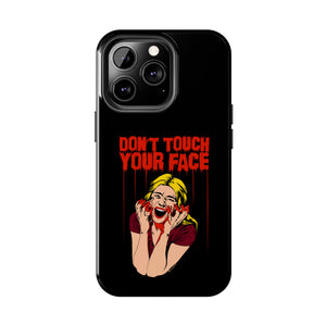 Don't Touch Your Face v.2 Tough Phone Case (iPhone & Samsung)