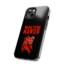 Load image into Gallery viewer, Wash Your Hands Tough Phone Case (iPhone &amp; Samsung)