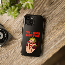 Load image into Gallery viewer, Don&#39;t Touch Your Face v.2 Tough Phone Case (iPhone &amp; Samsung)