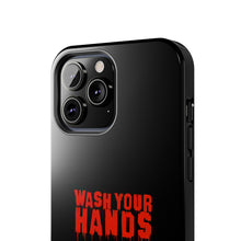 Load image into Gallery viewer, Wash Your Hands Tough Phone Case (iPhone &amp; Samsung)