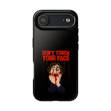 Load image into Gallery viewer, Don't Touch Your Face Tough Phone Case (iPhone &amp; Samsung)
