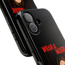 Load image into Gallery viewer, Wear a Mask Tough Phone Case (iPhone &amp; Samsung)
