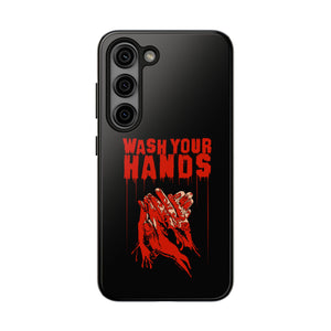 Wash Your Hands Tough Phone Case (iPhone & Samsung)