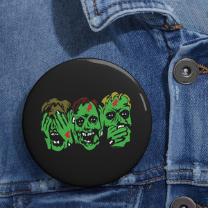 3 Zombies Pin (Various Sizes)