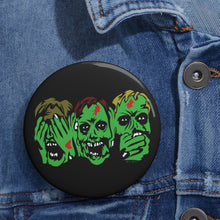 Load image into Gallery viewer, 3 Zombies Pin (Various Sizes)