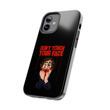Load image into Gallery viewer, Don't Touch Your Face Tough Phone Case (iPhone &amp; Samsung)